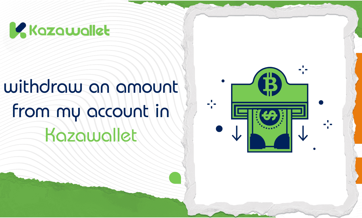 How can I withdraw an amount from my account in Kazawallet?
