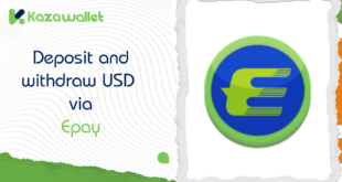 How to Deposit and Withdraw USD via Epay in Kazawallet