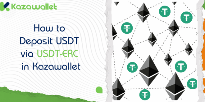 How to Deposit USDT via USDT-ERC in Kazawallet
