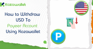 How to Withdraw USD to Payeer Using Kazawallet: Step by step guide