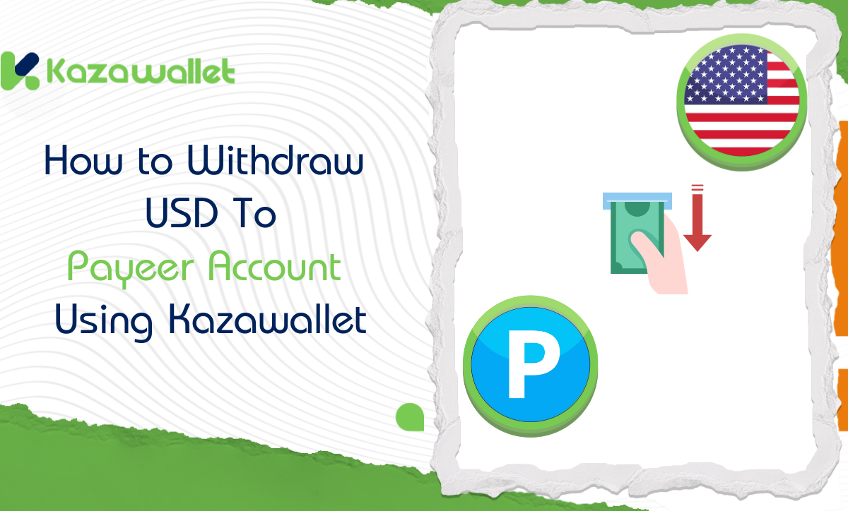 How to Withdraw USD to Payeer Using Kazawallet step by step