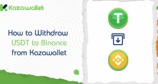 How to Withdraw USDT to Binance from Kazawallet