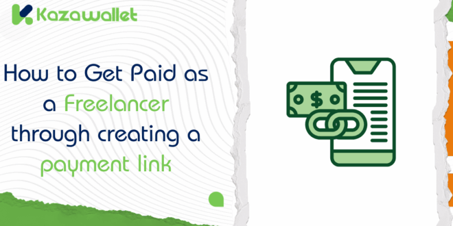 How to Get Paid as a Freelancer through creating a payment link?