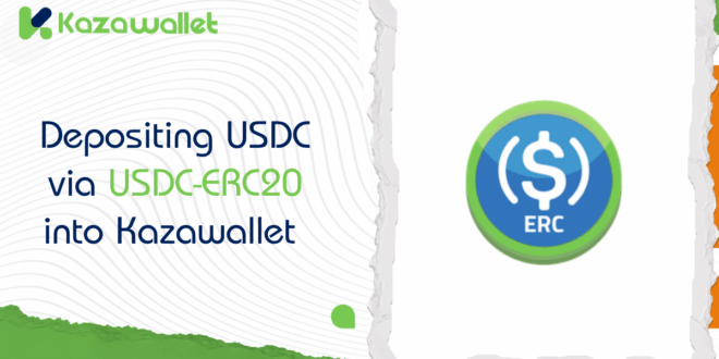 How to deposit USDC via USDC-ERC into Kazawallet
