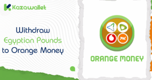 Steps to withdraw Egyptian Pounds to Orange Money from Kazawallet