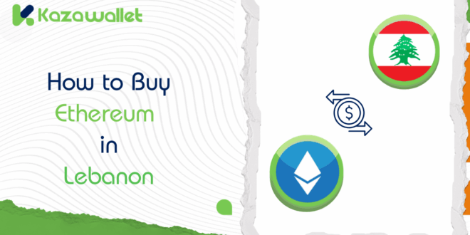 How to Buy Ethereum (ETH) in Lebanon
