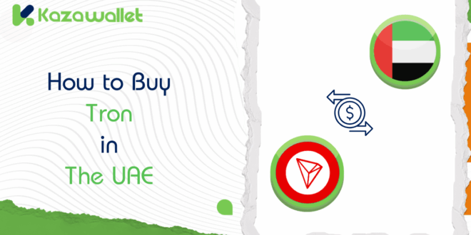 How to Buy Tron (TRX) in the UAE