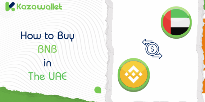 How to Buy Binance Coin (BNB) in the UAE: A Practical Guide