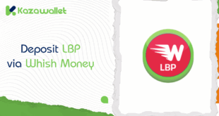 How to Deposit Lebanese Pounds (LBP) into Kazawallet via Whish Money