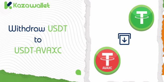 Steps to Withdraw USDT to USDT-AVAXC