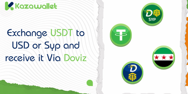Exchange USDT to USD or Syp and receive it Via Doviz