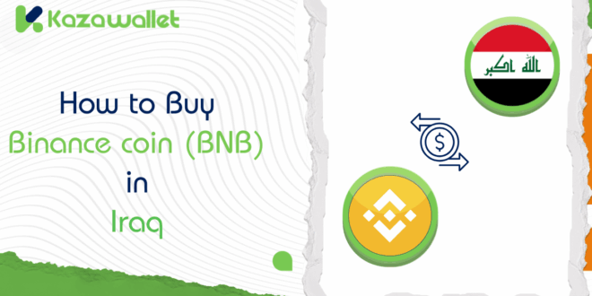 What are the steps to buy Binance Coin (BNB) in Iraq?