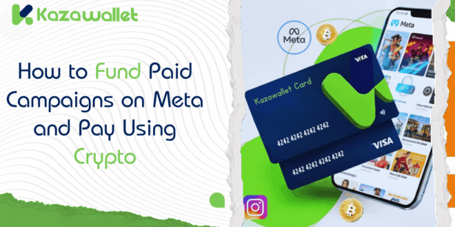 How to Fund Paid Campaigns on Meta Ads and Pay Using Crypto