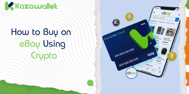 How to Buy on eBay Using Crypto?