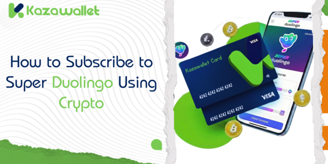 How to Subscribe to Super Duolingo and Get Rid of Ads Using Crypto?
