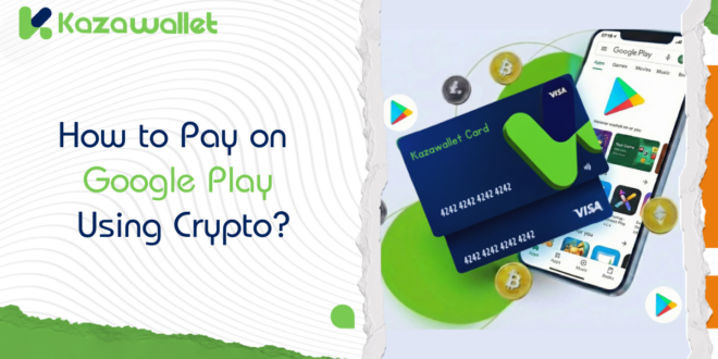 How to Pay on Google Play Using Your Crypto Balance?
