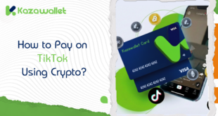 Why Choose Kazawallet Visa for Recharging TikTok Coins?