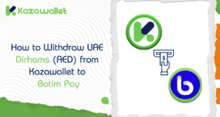 How to Withdraw UAE Dirhams (AED) from Kazawallet to Botim Pay