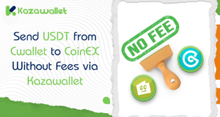 How to Send USDT from Cwallet to CoinEX Without Fees via Kazawallet: A Complete Guide