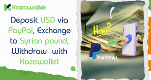 How to Deposit USD via PayPal, Exchange to Syrian pound, and Withdraw Easily with Kazawallet