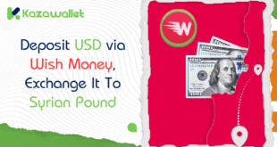 Deposit USD via Wish Money, Exchange to SYP, and Withdraw with Kazawallet