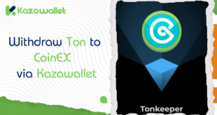 Withdraw TON to CoinEX via Kazawallet: A Complete Guide