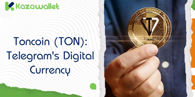 Understanding Toncoin (TON): Telegram's Digital Currency and How to Buy It