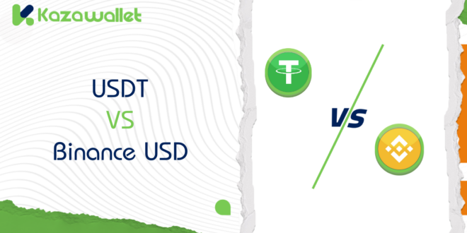 USDT VS Binance USD: What’s the Different?